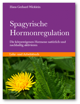 Buch Spagyrische Hormonregulation - Die körpereigenen Hormone natürlich und nachhaltig aktivieren